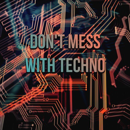 Don't Mess with Techno