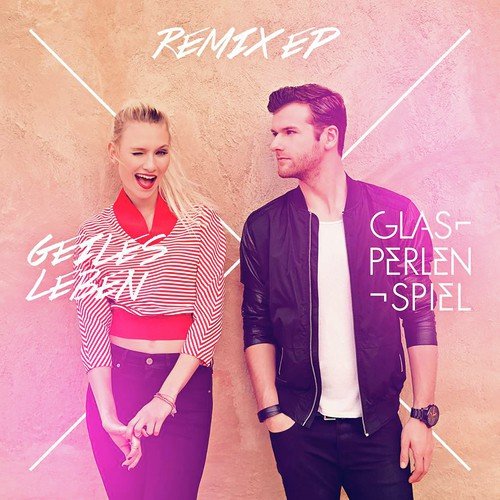 Geiles Leben (Remix EP)