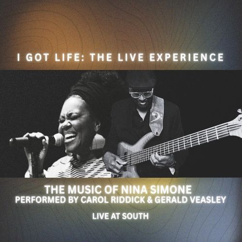 I Got Life: The Live Experience - The Music of Nina Simone