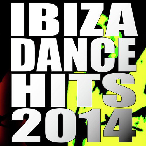 Ibiza Dance Hits 2014