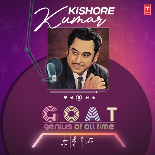 Kishore Kumar - Goat - Genius Of All Time