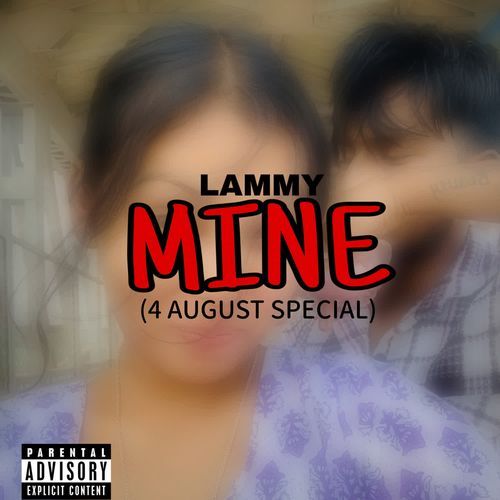 MINE (4 AUGUST SPECIAL)