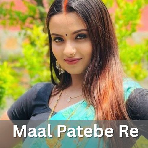 Maal Patebe Re