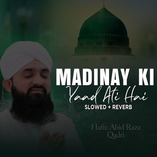 Madinay Ki Yaad Ati Hai (Lofi-Mix)_poster_image