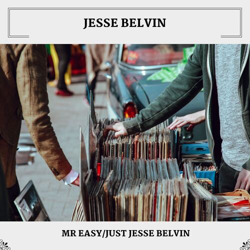 Mr Easy/Just Jesse Belvin