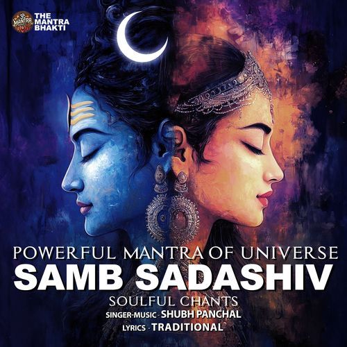 Powerful Mantra Of Universe Samb Sadashiv Soulful Chants
