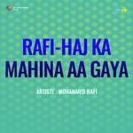 Rafi Haj Ka Mahina Aa Gaya