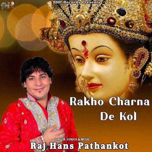 Rakho Charna De Kol