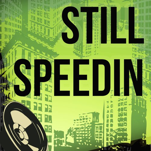 Still Speedin (Originally Performed by Sway) (Karaoke Version)