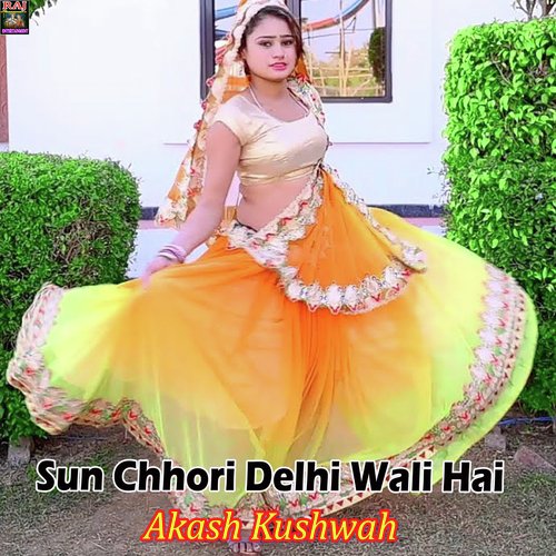 Sun Chhori Delhi Wali Hai