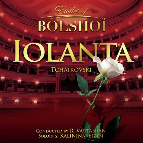 Iolanta, Op.69: Scene 7 (Vaudémont, Robert, Iolanta)