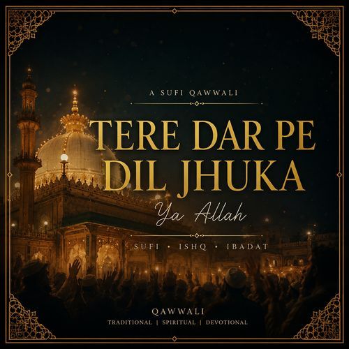 Tere Dar Pe Dil Jhuka