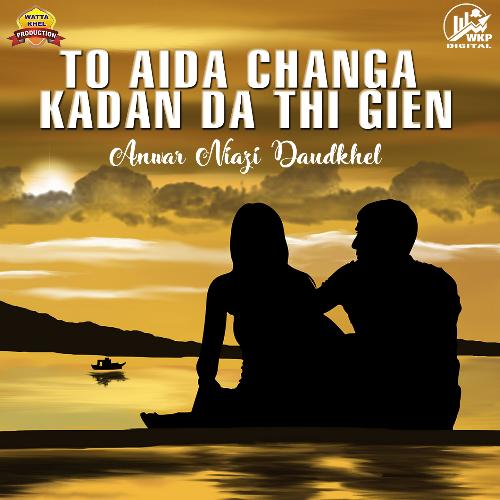 To Aida Changa Kadan Da Thi Gien