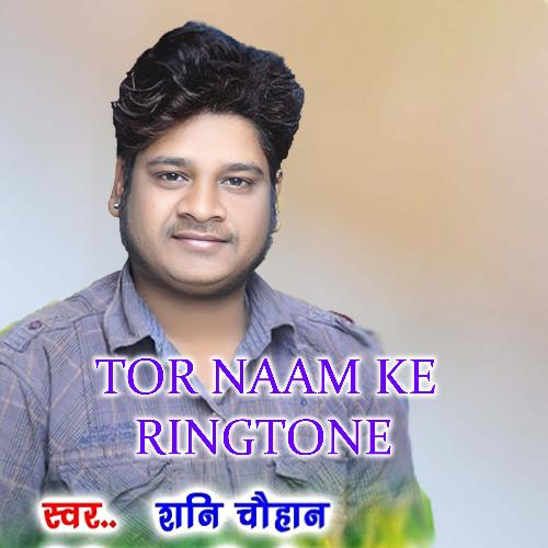 Tor Naam Ke Ringtone