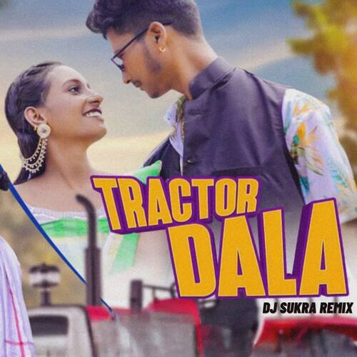 Tractor Dala (DJ Sukra Remix)