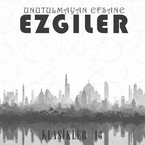 Unutulmayan Efsane Ezgiler - Klasikler / 13
