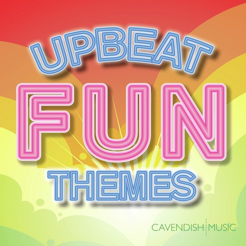 Upbeat Fun Themes