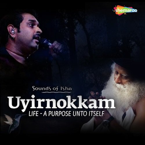 Uyirnokkam - Life - A Purpose Unto Itself