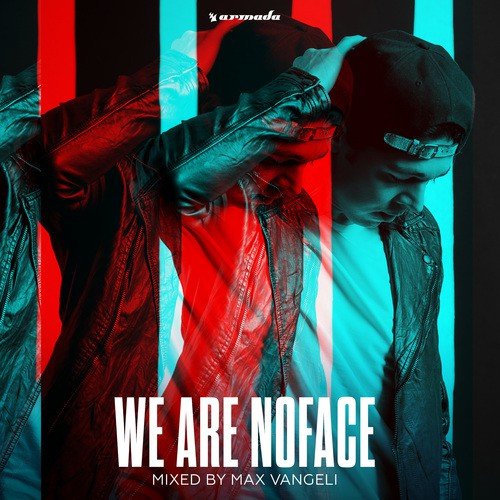 We Are NoFace (Mixed by Max Vangeli)
