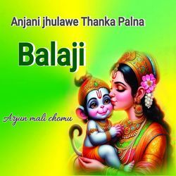 Anjani JhulaweThanka Palna Balaji