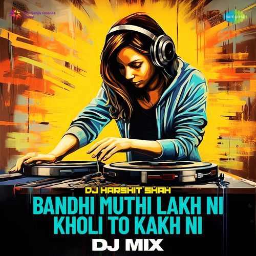 Bandhi Muthi Lakh Ni Kholi To Kakh Ni - DJ MIX