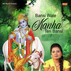 Bansi Wale Kanha Teri Bansi-HzBTCQQFZHs