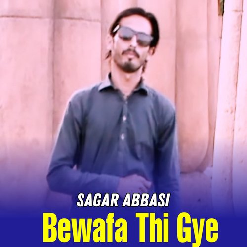 Bewafa Thi Gye