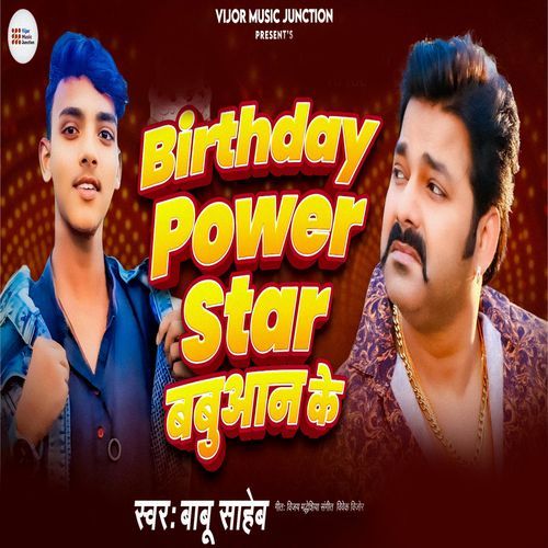 Birthday Power Star Babuaan Ke