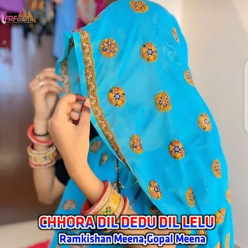 CHHORA DIL DEDU DIL LELU