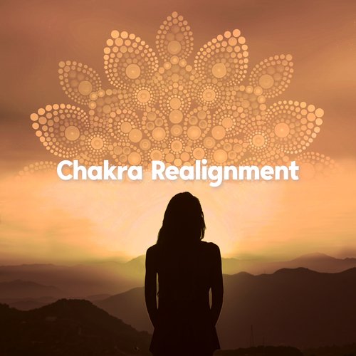 Chakra Realignment: Session To Restore The Chakras To Balance, Harmony And Alignment_poster_image