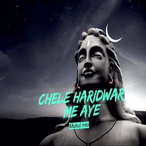 Chele Haridwar Me Aye