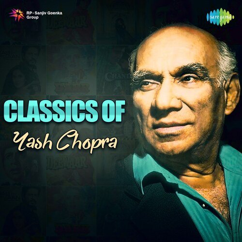 Classics Of Yash Chopra