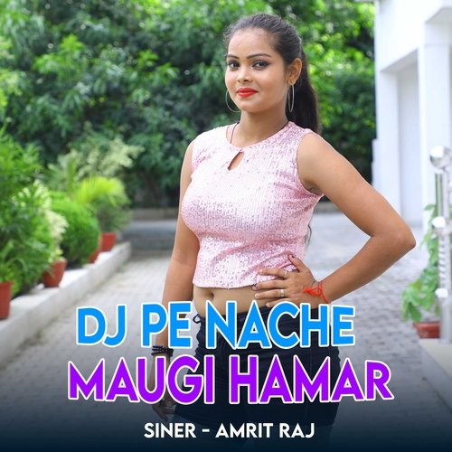 DJ Pe Nache Maugi Hamar