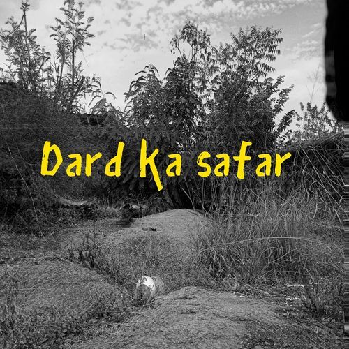 Dard Ka Safar