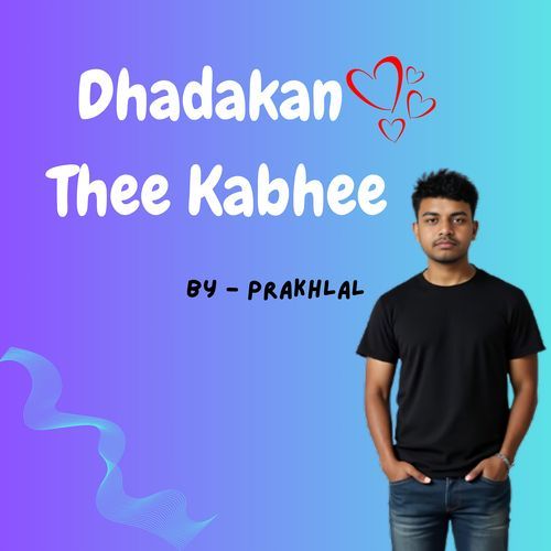 Dhadakan Thee Kabhee