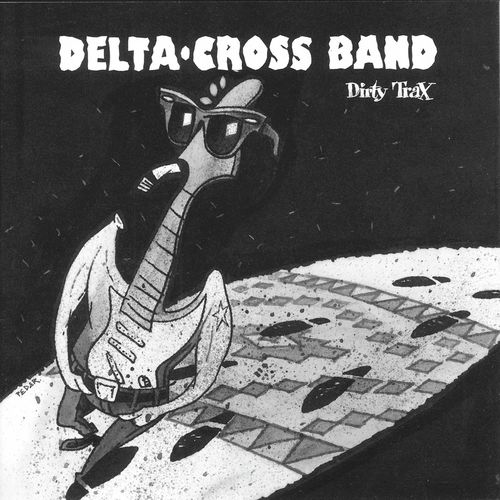 Dirty Trax - The Best Of The Delta Cross Band_poster_image