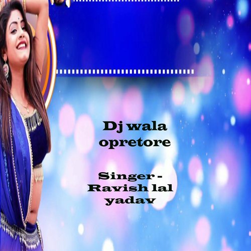 Dj wala opretore