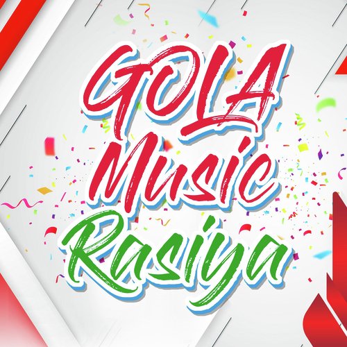 Gola Music Rasiya