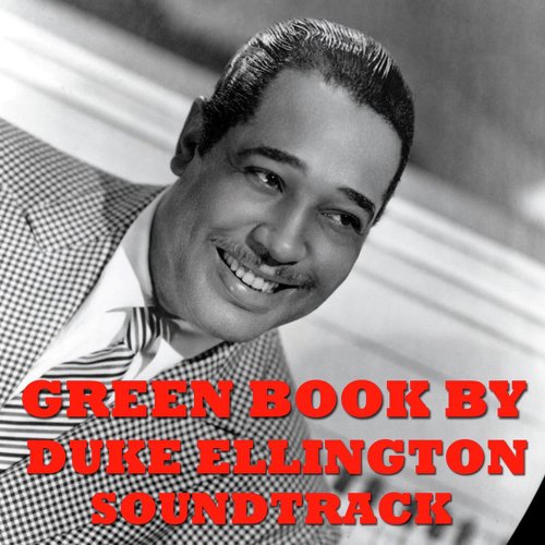 Green Book Soundtrack by Duke Ellington