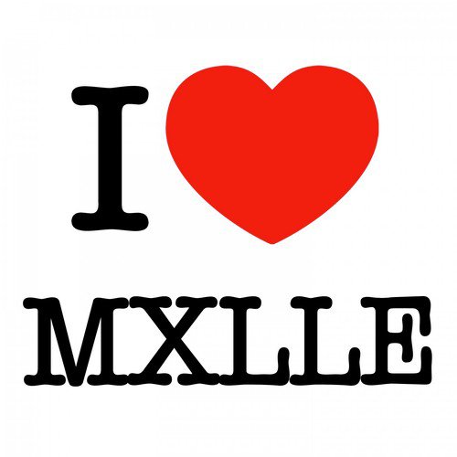 I love MXLLE