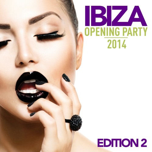 Ibiza Opening Party 2014 (Edition 2)