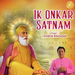 Ik Onkar Satnam-QQAlU0dvWHw