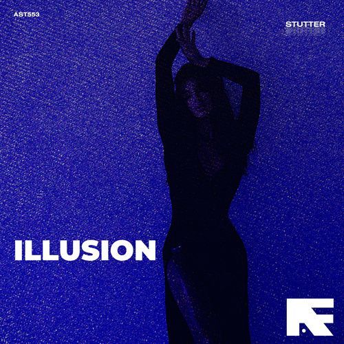 Illusion (Stutter Techno)