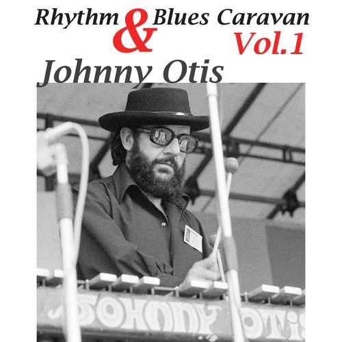 Johnny Otis Rythm & Blus Caravan Vol. 1
