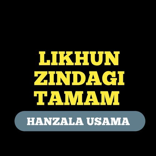 Likhun Zindagi Tamam