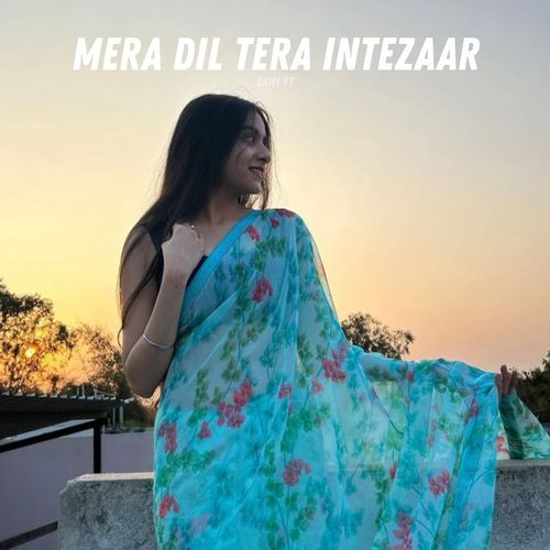 Mera Dil Tera Intezaar