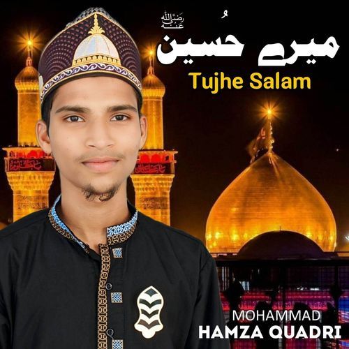 Mere Hussain Tujhe Salam