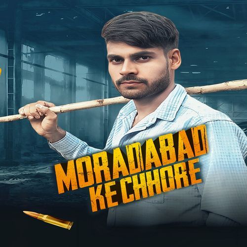 Moradabad Ke Chhore