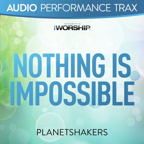 Nothing Is Impossible [Original Key Trax With Background Vocals]