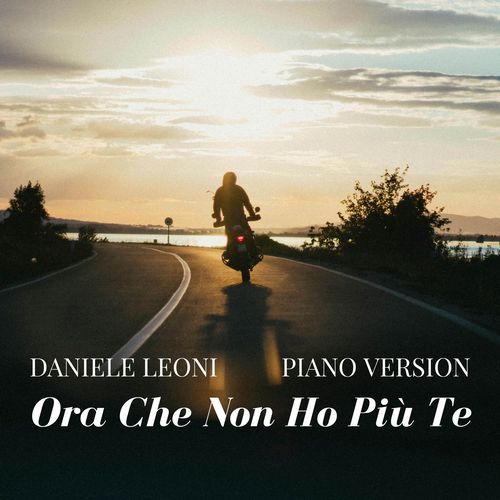 Ora Che Non Ho Più Te (Piano Version)_poster_image